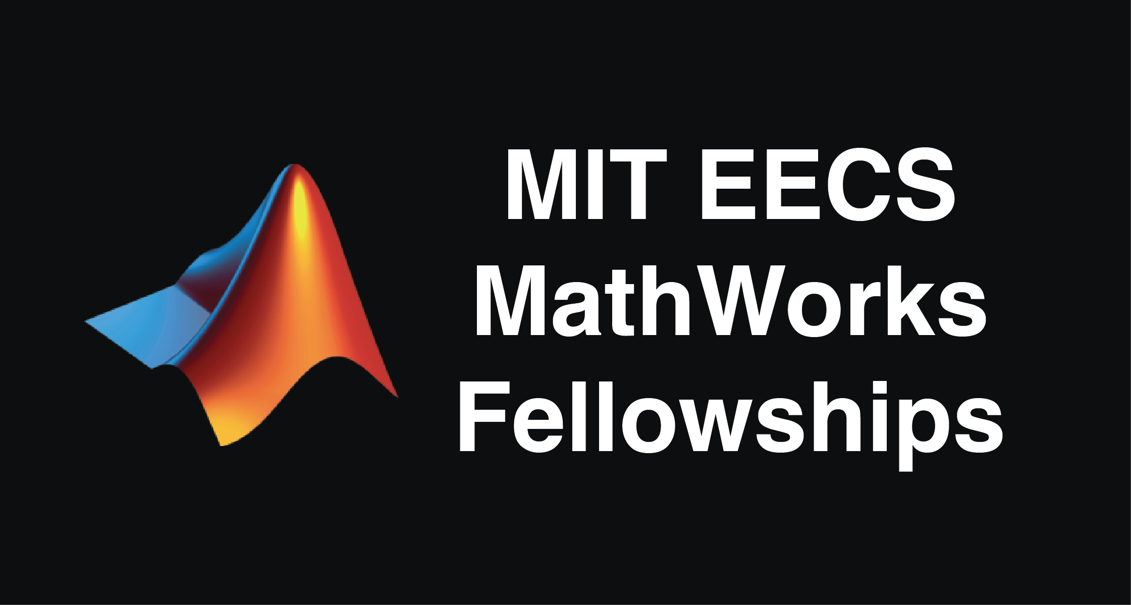 Banner showing MIT EES MathWorks Fellowships with the MATLAB logo on a black background, white text on the right.