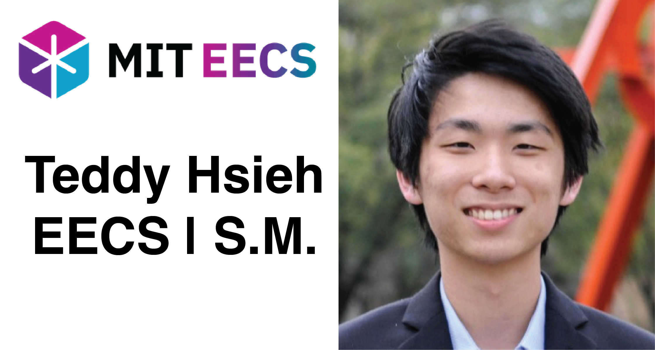 MIT EECS team header with Teddy Hsieh’s name and logo on the left, photo of Teddy on the right.